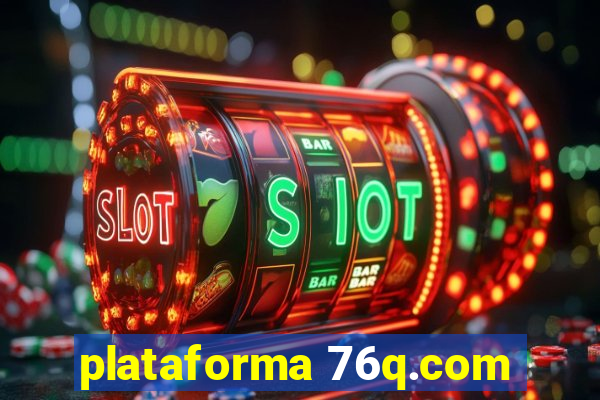 plataforma 76q.com